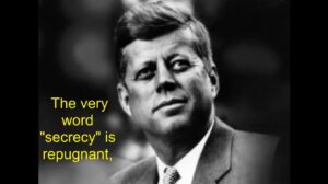 "La stessa parola segretezza è ripugnante" -  John F. Kennedy, 27 April 1961
