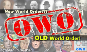 Read more about the article What “New” World Order? <br/>OLD World Order! -> OWO
