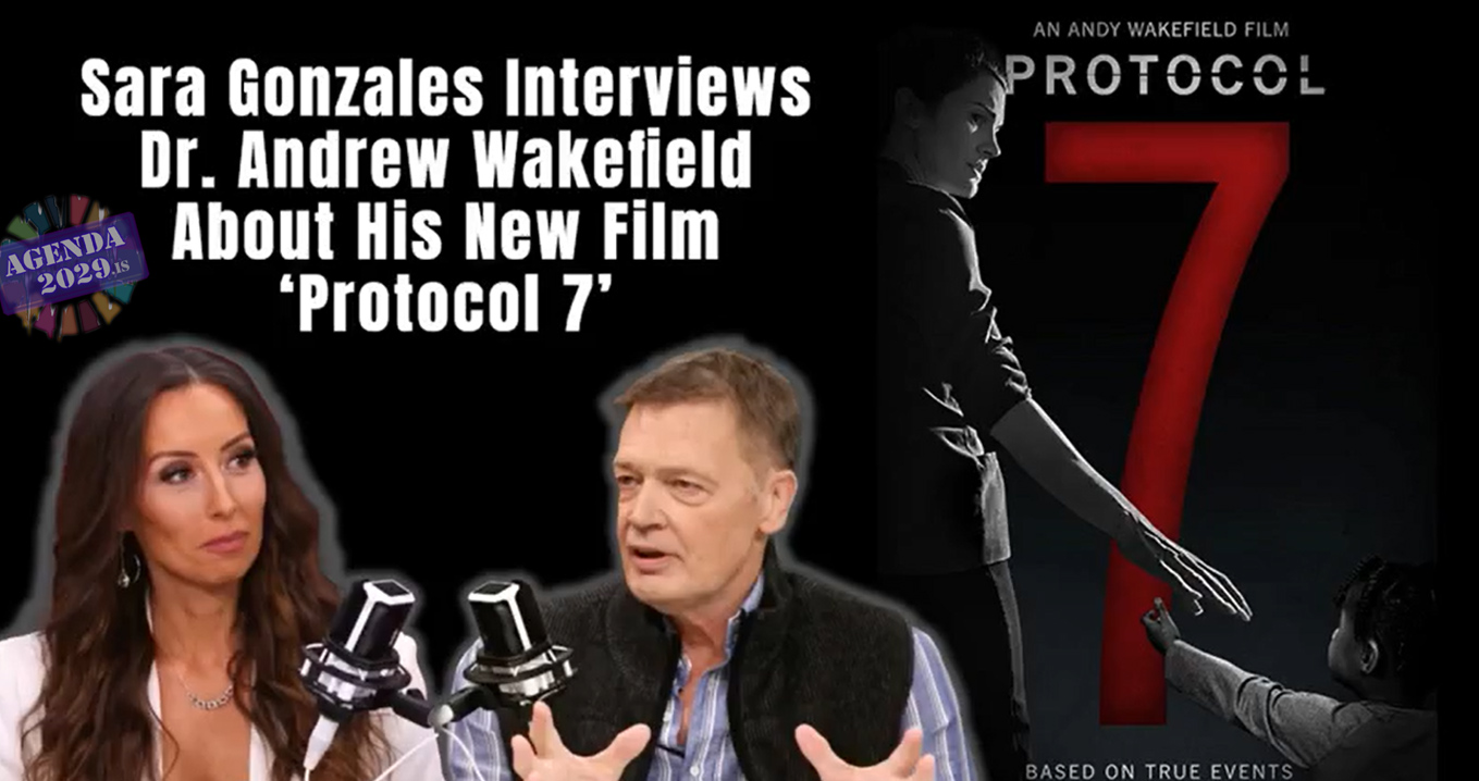 Read more about the article Sara Gonzales talks with Andrew Wakefield about his new “Protocol 7” movie