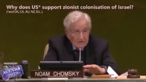 Noam Chomsky - Perché gli Stati Uniti la colonizzazione sionista di Israele? (EN►EN/ES/FR/IT/PT)